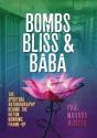 Bombs, Bliss And Baba - Preview