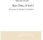 Bon Dieu D'Sort ! Est-Ce Qu'On Fait Pipi Au Paradis ? - Preview