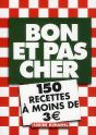 Bon Et Pas Cher: 150 Recettes A Moins De 3 - Preview