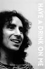 Bon Scott: Have A Drink On Me - Preview