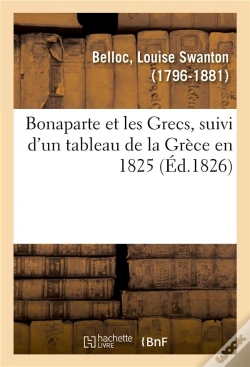 Capa do artigo Bonaparte Et Les Grecs, Suivi D'Un Tableau De La Grece En 1825