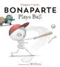 Bonaparte Plays Ball - Preview