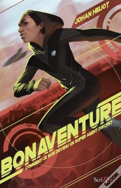 Capa do artigo Bonaventure ; Comment Je Suis Devenu Un Super Agent Discret