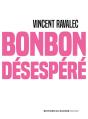 Bonbon Désespéré - Preview