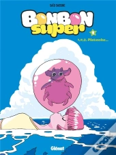 Bonbon Super Tome 1 : 1, 2, 3 Pistache