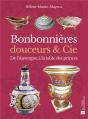 Bonbonnières, Douceurs & Cie : Du Massif Central À La Table Des Princes - Preview