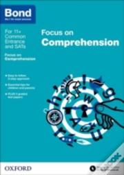 Bond 11+: English: Focus On Comprehension (For Gl Assessment & Other 11 Plus Exams)
