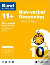 Bond 11+: Non-Verbal Reasoning: 10 Minute Tests