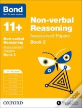 Bond 11+: Non-Verbal Reasoning: Assessment Papers