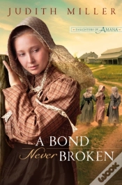 Capa do artigo Bond Never Broken (Daughters Of Amana Book #3)