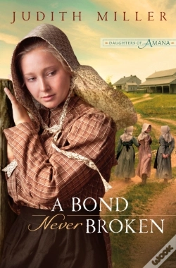 Capa do artigo Bond Never Broken (Daughters Of Amana Book #3)