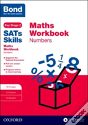Bond Sats Skills: Maths Workbook: Numbers 10-11 Years