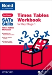 Bond Sats Skills: Times Tables Workbook For Key Stage 1