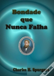 Capa do artigo Bondade Que Nunca Falha