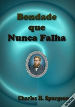 Capa do artigo Bondade Que Nunca Falha