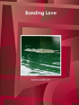 Bonding Love - Preview