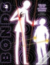 Bonds 3 Xibalba And The Alchemy Engine