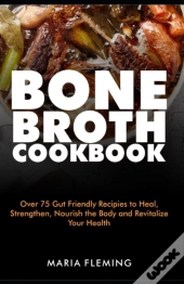 Bone Broth Cookbook