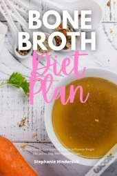 Bone Broth Diet Plan