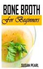 Bone Broth For Beginners - Preview