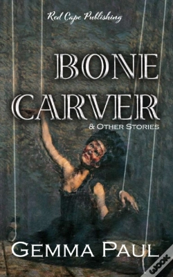 Capa do artigo Bone Carver & Other Stories