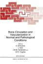 Bone Circulation And Vascularization In Normal And Pathological Conditions - Preview