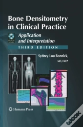 Bone Densitometry In Clinical Practice