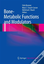 Bone-Metabolic Functions And Modulators