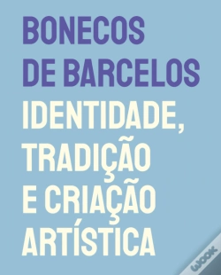 Capa do artigo Bonecos de Barcelos - Identidade, Tradição e Criação Artística