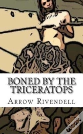 Boned By The Triceratops