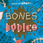 Bones And Bodies - Preview