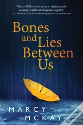 Bones And Lies Between Us