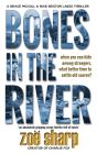 Bones In The River - Preview