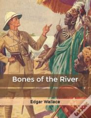 Bones Of The River