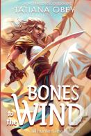 Bones To The Wind