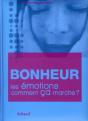 Bonheur. Les Emotions, Comment Ca Marche - Preview