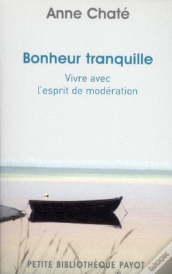 Capa do artigo Bonheur Tranquille ; Vivre Avec L'Esprit De Modération