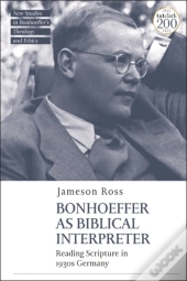 Bonhoeffer As Biblical Interpreter