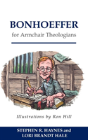 Bonhoeffer For Armchair Theologians - Preview