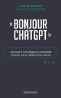 "Bonjour Chatgpt"  : Comment L'Intelligence Artificielle Change Notre Rapport Aux Autres - Preview