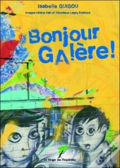 Bonjour Galère !