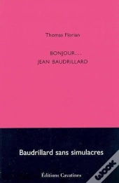 Bonjour ... Jean Baudrillard