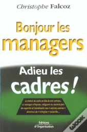 Bonjour Les Managers Adieu Les Cadres