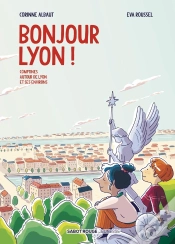Capa do artigo Bonjour Lyon ! : Comptines Autour De Lyon Et Ses Environs
