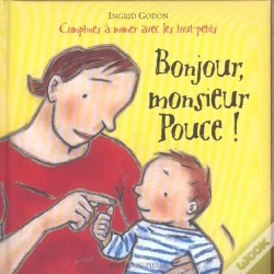 Capa do artigo Bonjour, Monsieur Pouce ! Comptine A Mimer Avec Les Tout-Petits