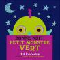 Bonne Nuit, Petit Monstre Vert - Preview