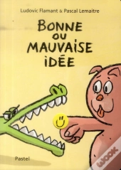 Bonne Ou Mauvaise Idée