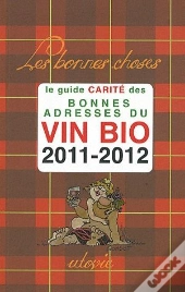 Bonnes Adresses Du Vin Bio 2011-2012
