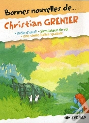 Capa do artigo Bonnes Nouvelles De; Christian Grenier ; Cm2 ; Recueil De Nouvelles