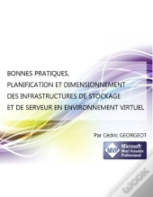 Bonnes Pratiques, Planification Et Dimensionnement Des Infrastructures De Stockage Et De Serveur En Environnement Virtuel